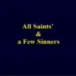 All Saints and a Few Sinners